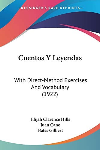 Cuentos Y Leyendas: With Direct-Method Exercises And Vocabulary (1922)