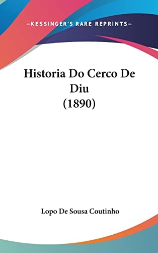 Historia Do Cerco De Diu (1890) (English and Portuguese Edition)