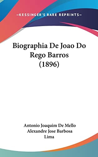 Biographia De Joao Do Rego Barros (1896) (English and Portuguese Edition)