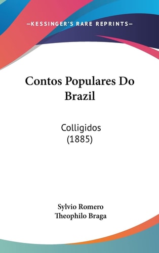 Contos Populares Do Brazil: Colligidos (1885) (English and Portuguese Edition)