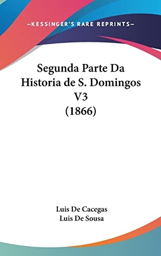 Segunda Parte Da Historia de S. Domingos V3 (1866)