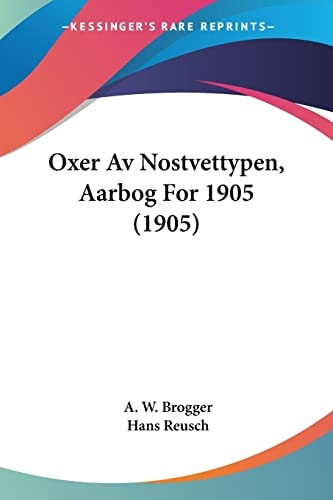 Oxer Av Nostvettypen, Aarbog For 1905 (1905) (Multilingual Edition)