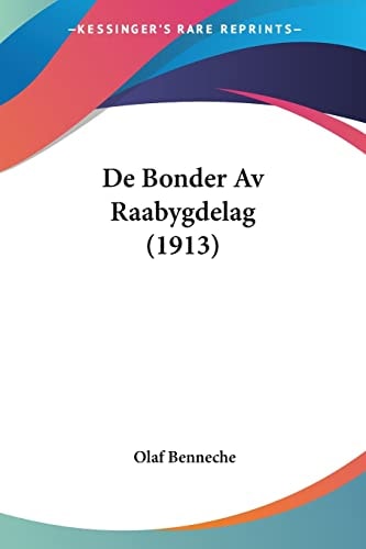 De Bonder Av Raabygdelag (1913) (Multilingual Edition)