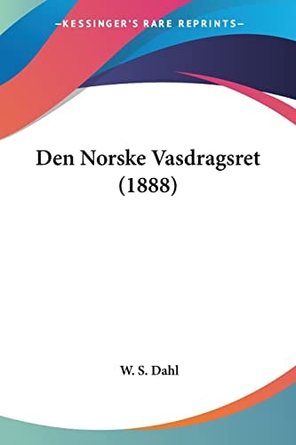Den Norske Vasdragsret (1888) (Multilingual Edition)