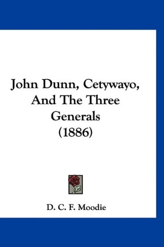 John Dunn, Cetywayo, And The Three Generals (1886)