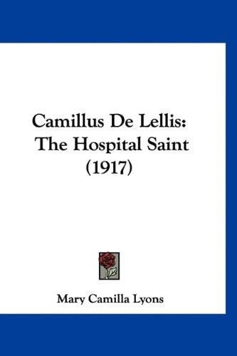 Camillus De Lellis: The Hospital Saint (1917)