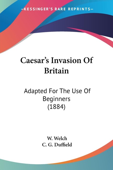 Caesars Invasion Of Britain: Adapted For The Use Of Beginners (1884)