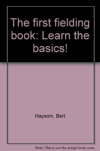 The first fielding book: Learn the basics!