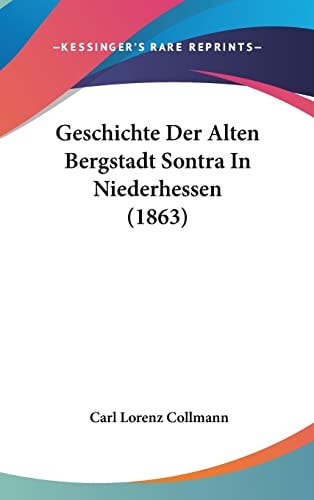 Geschichte Der Alten Bergstadt Sontra In Niederhessen (1863) (English and German Edition)