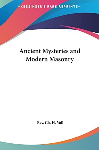 Ancient Mysteries and Modern Masonry