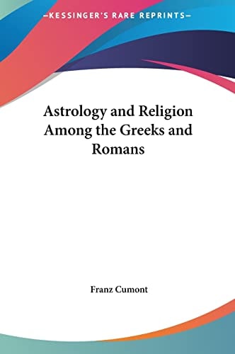 Astrology and Religion Among the Greeks and Romans