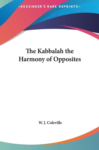 The Kabbalah the Harmony of Opposites