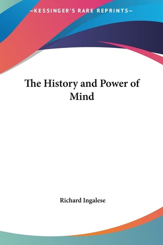 The History and Power of Mind