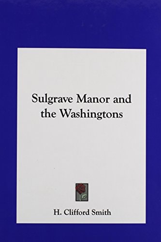 Sulgrave Manor and the Washingtons