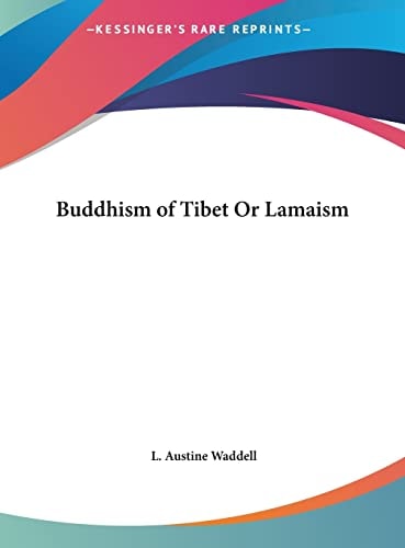 Buddhism of Tibet Or Lamaism