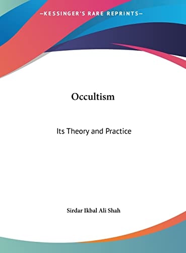 Occultism: Its Theory and Practice