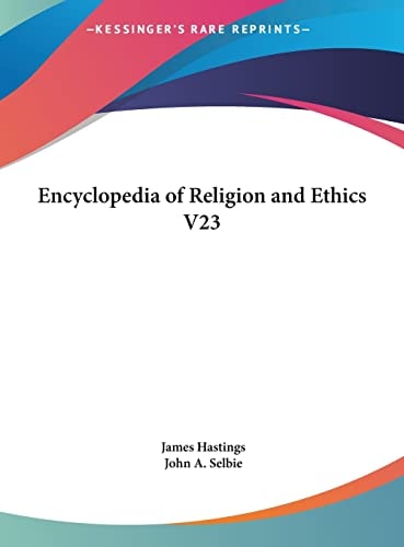 Encyclopedia of Religion and Ethics V23