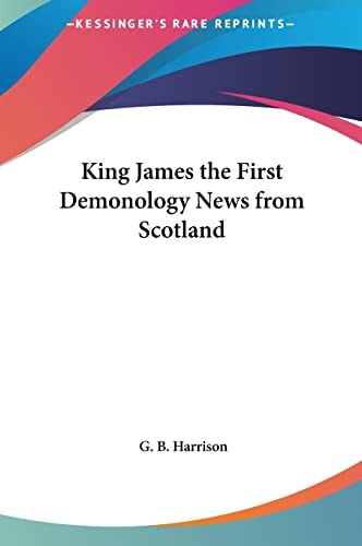King James the First Demonology News from Scotland