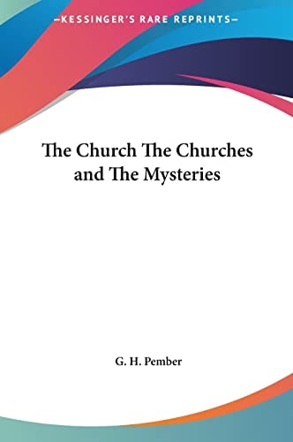 The Church The Churches and The Mysteries