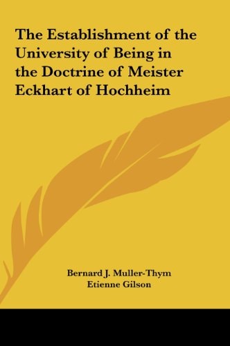 The Establishment of the University of Being in the Doctrine of Meister Eckhart of Hochheim