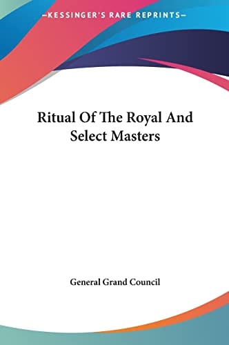 Ritual Of The Royal And Select Masters