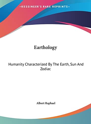 Earthology: Humanity Characterized By The Earth, Sun And Zodiac
