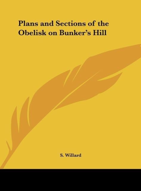 Plans and Sections of the Obelisk on Bunkers Hill