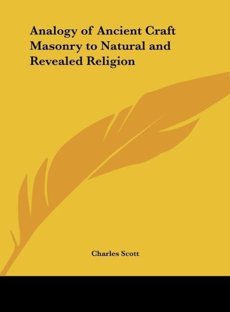 Analogy of Ancient Craft Masonry to Natural and Revealed Religion