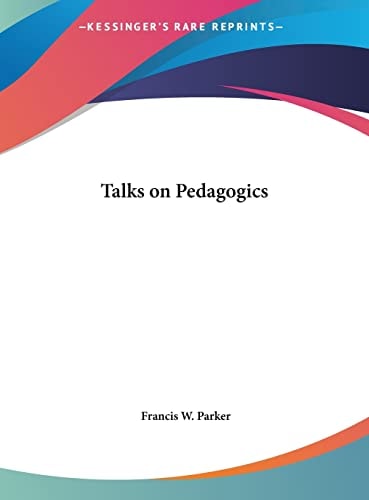 Talks on Pedagogics
