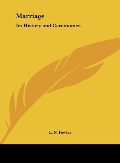 Marriage: Its History and Ceremonies