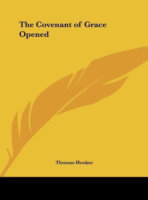 The Covenant of Grace Opened