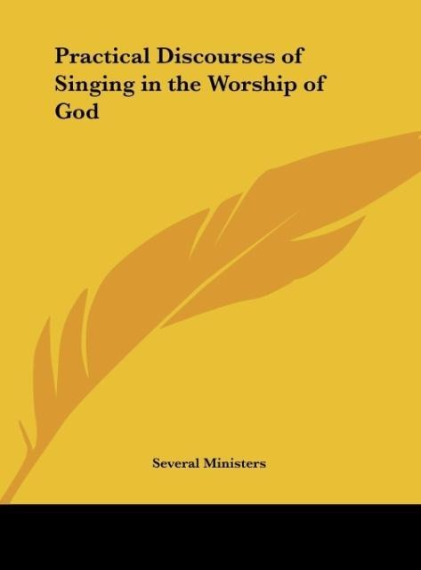 Practical Discourses of Singing in the Worship of God