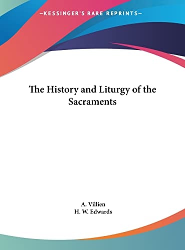 The History and Liturgy of the Sacraments