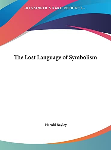 The Lost Language of Symbolism