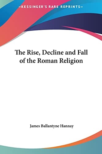 The Rise, Decline and Fall of the Roman Religion