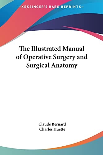 The Illustrated Manual of Operative Surgery and Surgical Anatomy