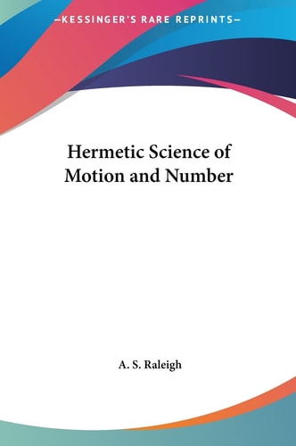Hermetic Science of Motion and Number