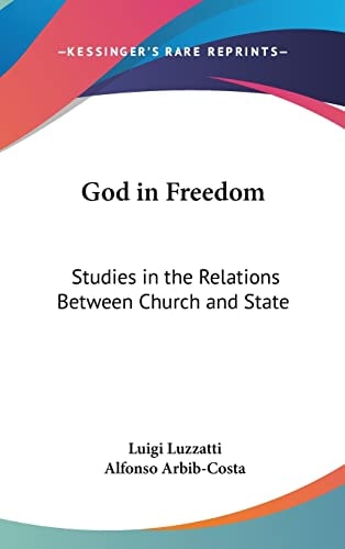 God in Freedom: Studies in the Relations Between Church and State
