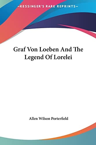 Graf Von Loeben And The Legend Of Lorelei