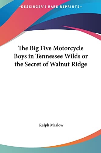 The Big Five Motorcycle Boys in Tennessee Wilds or the Secret of Walnut Ridge