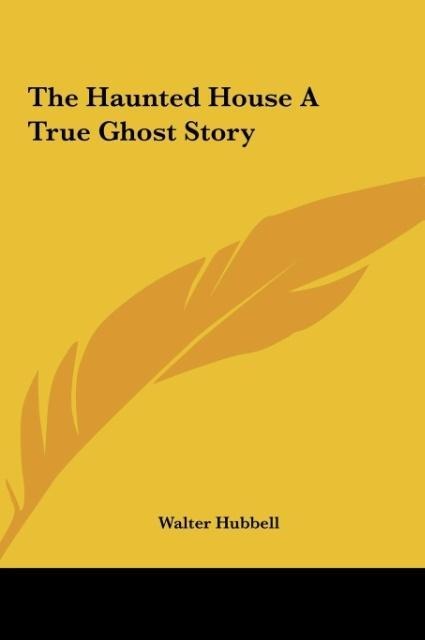 The Haunted House A True Ghost Story