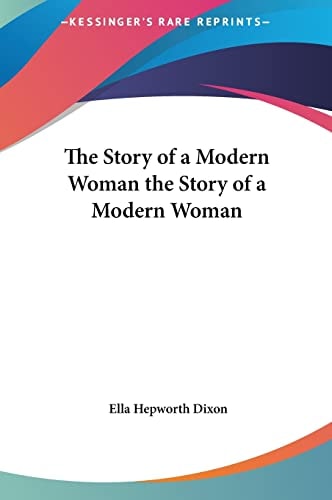 The Story of a Modern Woman the Story of a Modern Woman