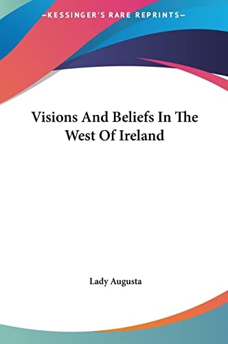 Visions And Beliefs In The West Of Ireland