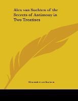 Alex Van Suchten of the Secrets of Antimony in Two Treatises