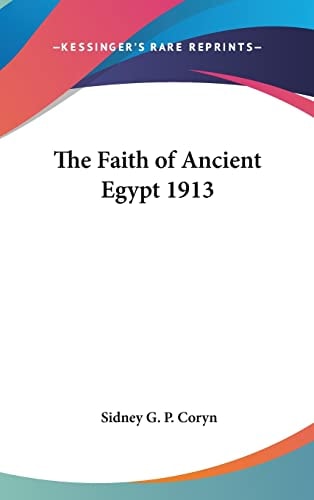 The Faith of Ancient Egypt 1913