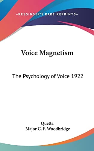Voice Magnetism: The Psychology of Voice 1922