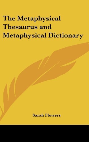 The Metaphysical Thesaurus and Metaphysical Dictionary
