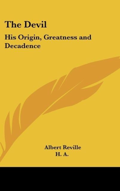 The Devil: His Origin, Greatness and Decadence