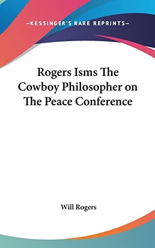 Rogers Isms The Cowboy Philosopher on The Peace Conference