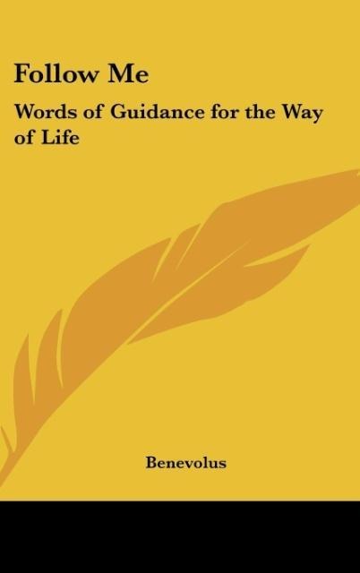 Follow Me: Words of Guidance for the Way of Life
